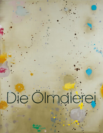 Die Ölmalerei . 2005 . 200 x 170 cm . Öl auf Leinwand