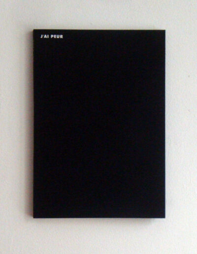 J'ai Peur . 29,5 x 20 x 1,3 cm . Siebdruck . 1 Farbe